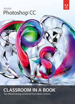 Adobe Photoshop CC Classroom in a Book 1st Edition(English, Paperback, Adobe Creative Team)