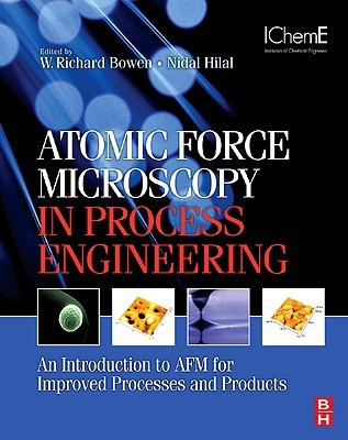 Atomic Force Microscopy in Process Engineering  - Introduction to AFM for Improved Processes and Products(English, Hardcover, Bowen W. Richard)