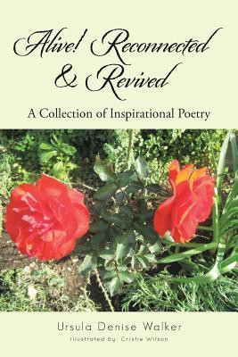 Alive! Reconnected & Revived(English, Paperback, Walker Ursula Denise)
