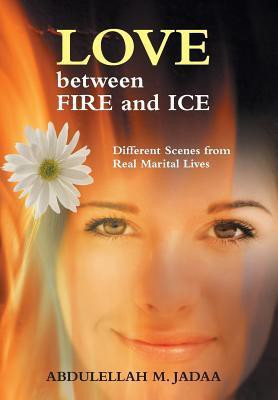 Love Between Fire and Ice(English, Hardcover, Jadaa Abdulellah M)