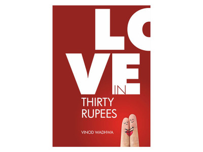 Love In Thirty Rupees(English, Paperback, Vinod Wadhwa)