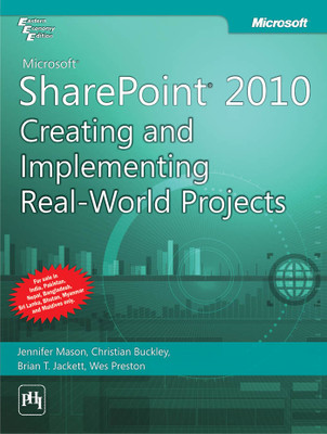 Microsoft SharePoint 2010: Creating and Implementing Real-World Projects(English, Paperback, Wes Preston, Jennifer Mason, Brian T. Jackett, Christian Buckley)