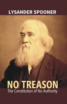 No Treason(English, Hardcover, Spooner Lysander)