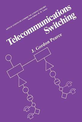 Telecommunications Switching(English, Paperback, Pearce J. Gordon)