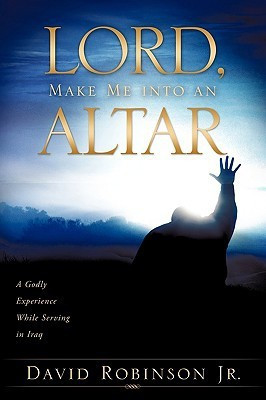 Lord, Make Me into an Altar(English, Paperback, Robinson David Jr)