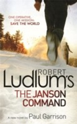 Robert Ludlum's The Janson Command(English, Paperback, Robert Ludlum Paul Garrison)