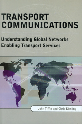 Transport Communications: Understanding Global Networks Enabling Transport Services(English, Hardcover, Chris Kissling, John Tiffin)