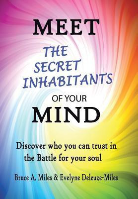 Meet the Secret Inhabitants of Your Mind(English, Hardcover, Miles Bruce A)