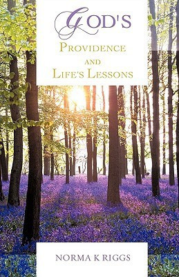God's Providence and Life's Lessons(English, Paperback, Riggs Norma K)