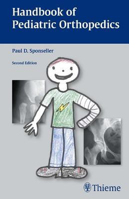 Handbook of Pediatric Orthopedics 2nd Edition(English, Paperback, Sponseller Paul D.)