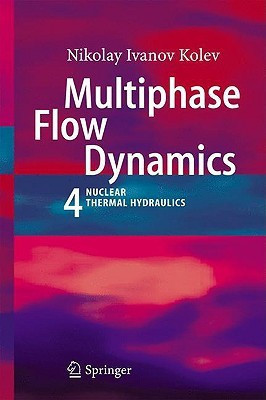 Multiphase Flow Dynamics: Pt. 4(English, Hardcover, Kolev Nikolay Ivanov)