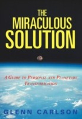 The Miraculous Solution(English, Hardcover, Carlson Glenn)