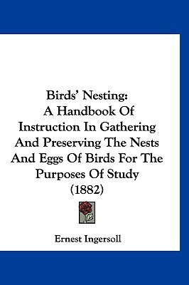 Birds' Nesting(English, Paperback, Ingersoll Ernest)