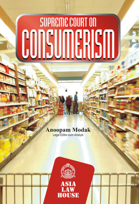 Supreme Court on Consumerism(English, Paperback, Anoopam Modak)