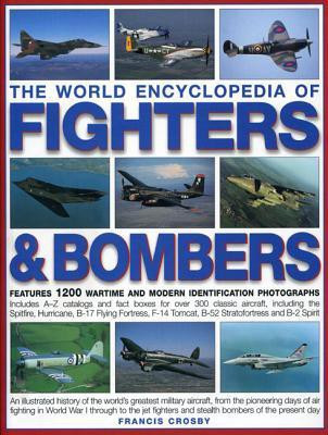 World Encyclopedia of Fighters and Bombers(English, Paperback, Crosby Francis)