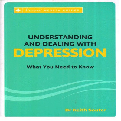 Understanding and Dealing with Depression Book(English, Paperback, Souter Keith Dr.)