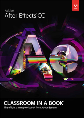 Adobe After Effects CC Classroom in a Book 1st Edition(English, Paperback, Adobe After Effects CC Classroom in a Book)
