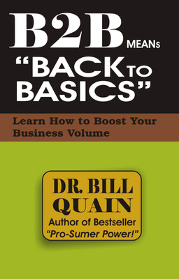 B2B Means Back to Basics(English, Paperback, Quain Bill)
