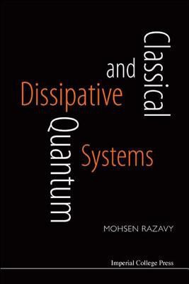 CLASSICAL AND QUANTUM DISSIPATIVE SYSTEMS(English, EBOOKS, RAZAVY MOHSEN)