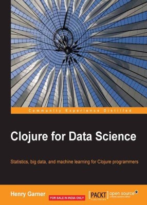 Clojure for Data Science(English, Electronic book text, Garner Henry)