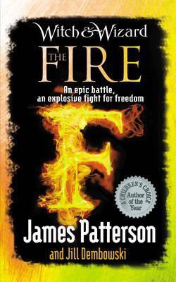 Witch & Wizard: The Fire(English, Paperback, Patterson James)