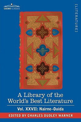 A Library of the World's Best Literature - Ancient and Modern - Vol.XXVII (Forty-Five Volumes); Nairne-Ouida(English, Hardcover, Warner Charles Dudley)