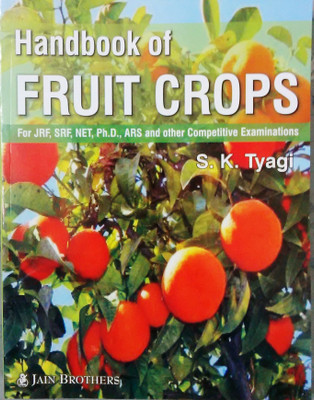 Handbook of Fruit Crops (for JRF, SRF, NET, PH.D, ARS and Other competitive Examination(English, Paperback, S.K.Tyagi)