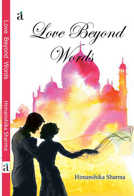 Love Beyond Words(English, Paperback, Himanshika Sharma)