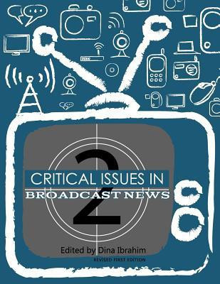 Critical Issues in Broadcast News (Revised First Edition)(English, Paperback, unknown)