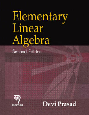 Elementary Linear Algebra, Second Edition 198pp/PB 2nd  Edition(English, Paperback, D. Prasad)