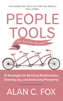 People Tools  - 54 Strategies for Building Relationships, Creating Joy and Embracing Prosperity(English, Paperback, Fox Alan C.)