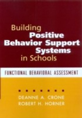 Building Positive Behavior Support Systems in Schools(English, Paperback, Crone Deanne A.)