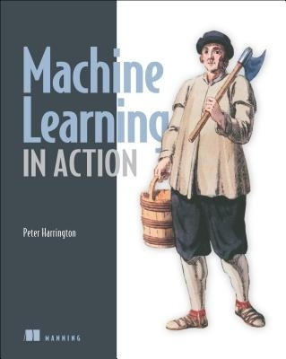 Machine Learning in Action(English, Paperback, Harrington Peter)