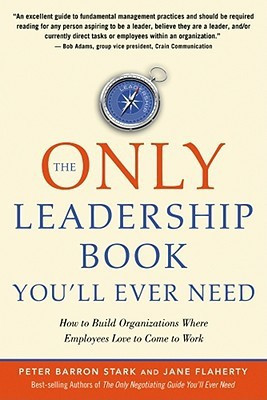The Only Leadership Book You'Ll Ever Need(English, Paperback, Stark Peter Barron)