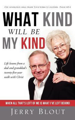 What Kind Will be My Kind- Hard Cover Edition(English, Hardcover, Blout Jerry)