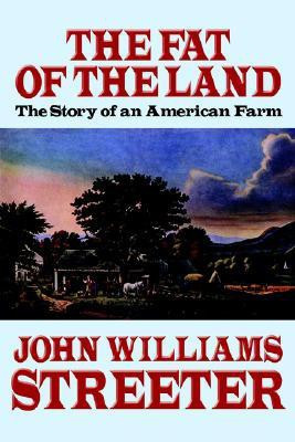 The Fat of the Land(English, Paperback, Streeter John Williams)