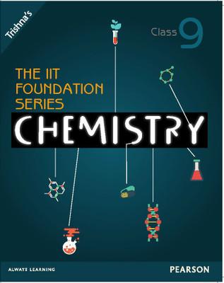 The IIT Foundation Series Chemistry Class 9(Others, Paperback, Trishna Knowledge Systems)