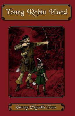 Young Robin Hood(English, Hardcover, Fenn George Manville)