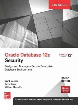 Oracle Database 12c Security 1st  Edition(English, Paperback, David Knox, William Maroulis, Scott Gaetjen)