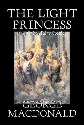 The Light Princess and Other Fairy Stories(English, Paperback, MacDonald George,)