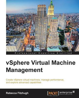 vSphere Virtual Machine Management(English, Electronic book text, Fitzhugh Rebecca)