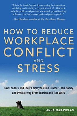 How to Reduce Workplace Conflict and Stress(English, Paperback, Maravelas Anna)