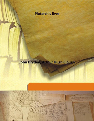 Plutarch'S Lives(English, Hardcover, John Dryden, Arthur Hugh Clough)
