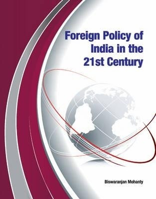 Foreign Policy of India in the 21st Century(English, Hardcover, Mohanty Biswaranjan)