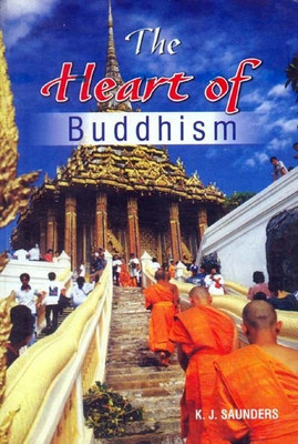 The Heart of Buddhism(English, Paperback, Saunders K.J.)
