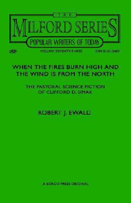 When the Fires Burn High and The Wind is From the North(English, Hardcover, Ewald Robert J)