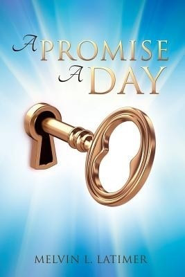 A Promise a Day(English, Paperback, Latimer Melvin L)