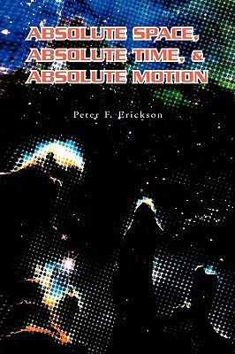Absolute Space, Absolute Time, & Absolute Motion(English, Paperback, Erickson Peter F)