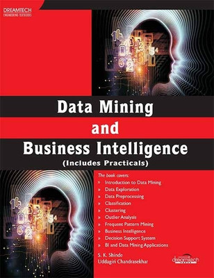 Data Mining and Business Intelligence (Includes Practicals)(English, Paperback, Shinde S.K.)