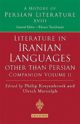Oral Literature of Iranian Languages: Kurdish, Pashto, Balochi, Ossetic; Persian and Tajik: Companion Volume II: Companion v. 2(English, Hardcover, unknown)